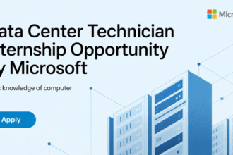 Data Center Technician Internship Opportunity by Microsoft [Basic Knowledge Of Computer] Apply
