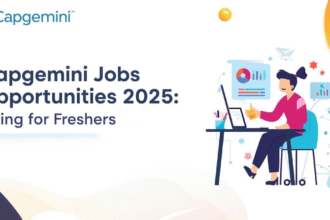 Capgemini Jobs Opportunities 2025 : Hiring for Freshers With Salary 3 LPA